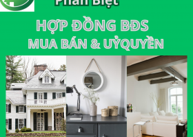 PHÂN BIỆT HỢP ĐỒNG MUA BÁN VS HỢP ĐỒNG ỦY QUYỀN