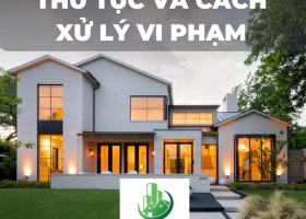 THẾ CHẤP SỔ HỒNG - SỔ ĐỎ 2023 : THỦ TỤC VÀ CÁCH XỬ LÝ VI PHẠM